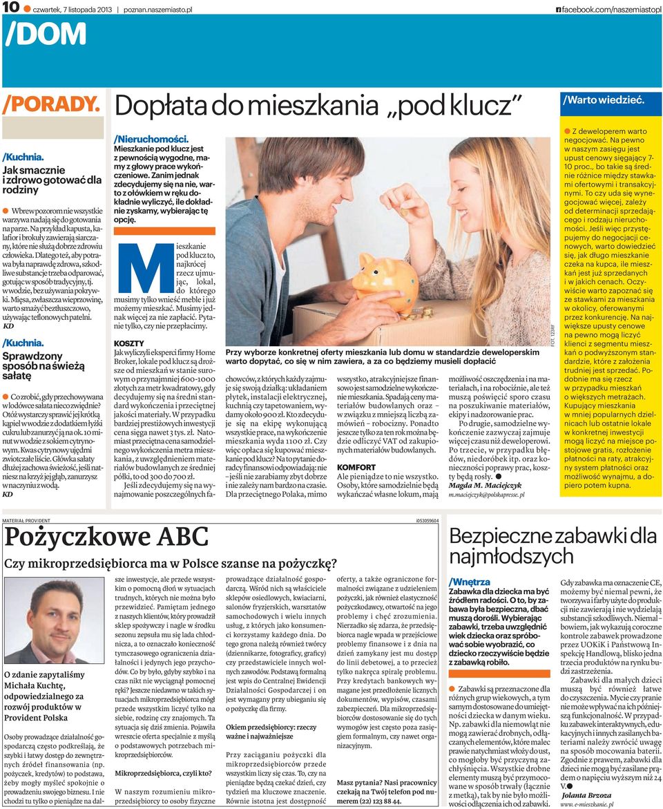 dlategoteż,abypotrawabyłanaprawdęzdrowa,szkodliwesubstancjetrzebaodparować, gotującwsposóbtradycyjny,tj. wwodzie,bezużywaniapokrywki.