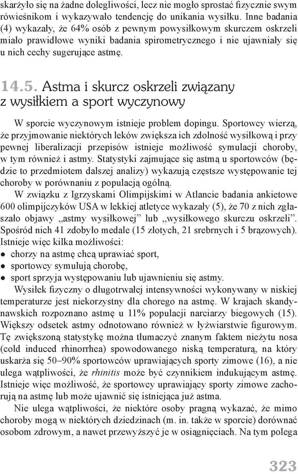 Astma i skurcz oskrzeli związany z wysiłkiem a sport wyczynowy W sporcie wyczynowym istnieje problem dopingu.