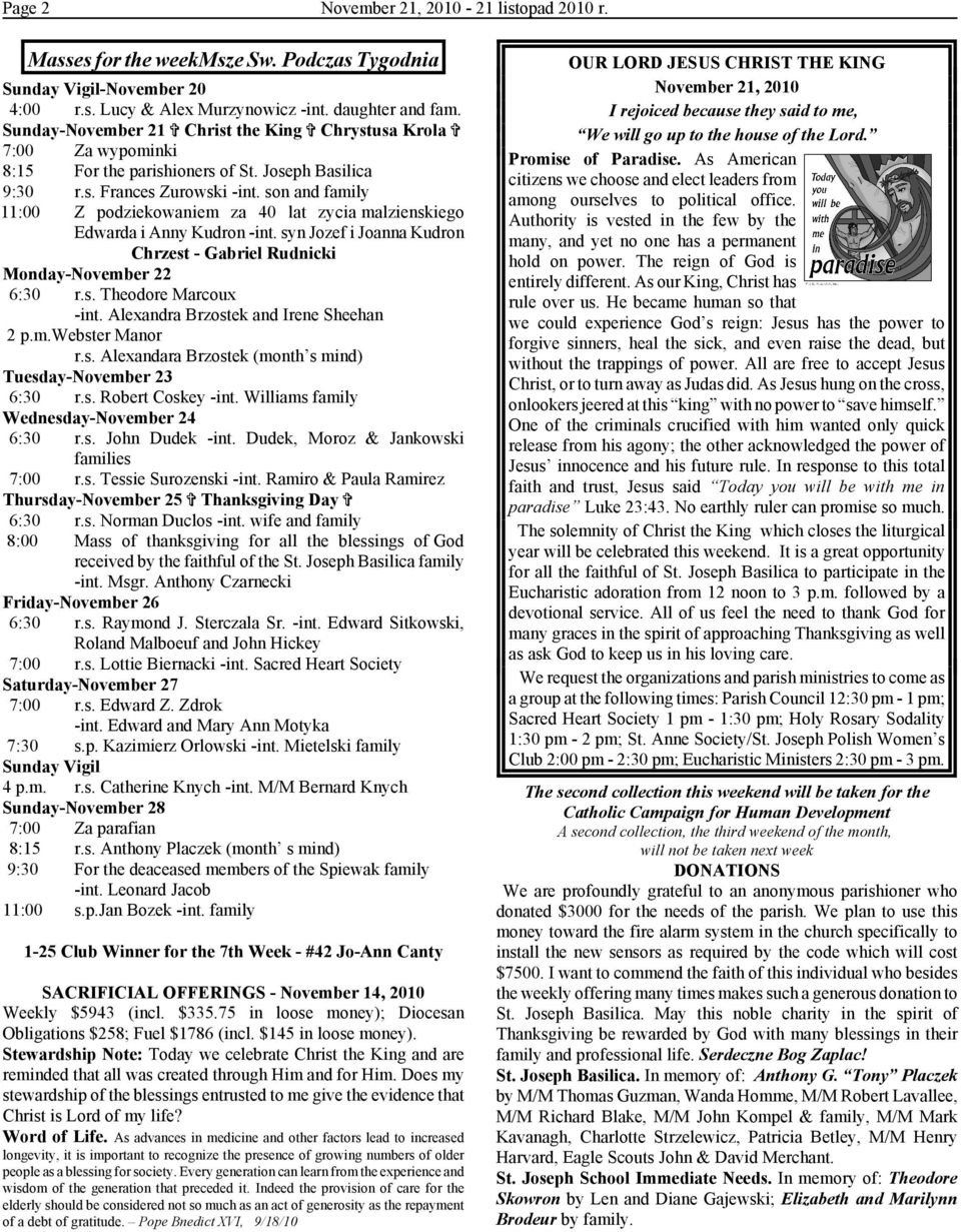 son and family 11:00 Z podziekowaniem za 40 lat zycia malzienskiego Edwarda i Anny Kudron -int. syn Jozef i Joanna Kudron Chrzest - Gabriel Rudnicki Monday-November 22 6:30 r.s. Theodore Marcoux -int.
