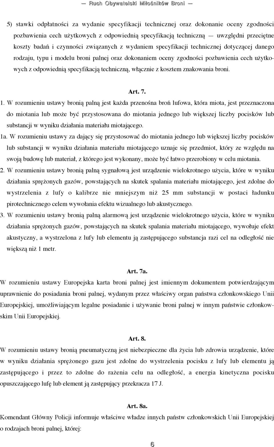 techniczną, włącznie z kosztem znakowania broni. Art. 7. 1.