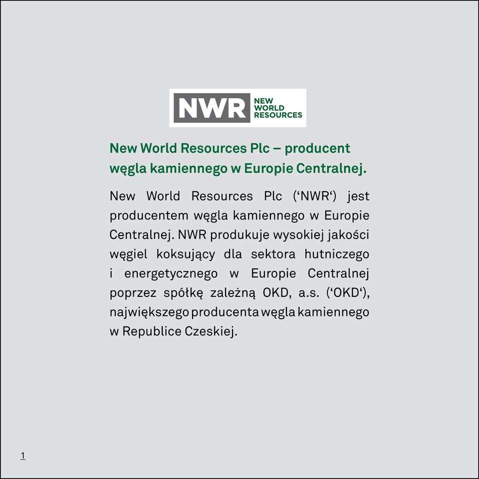 NWR produkuje wysokiej jakości węgiel koksujący dla sektora hutniczego i energetycznego w