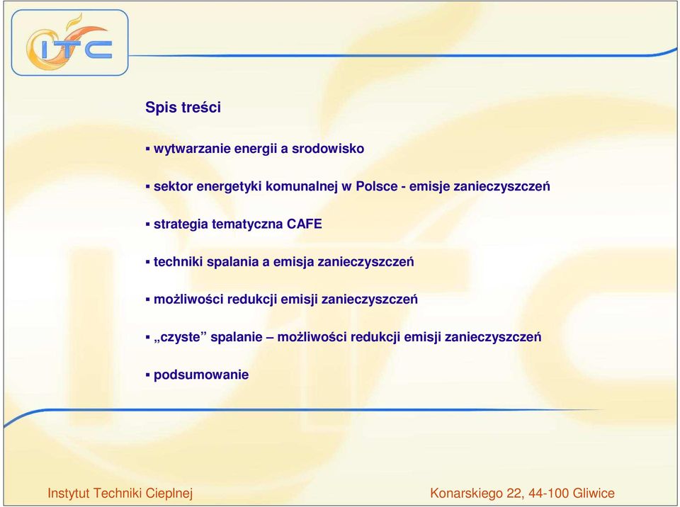 zanieczyszczeń moŝliwości redukcji emisji zanieczyszczeń czyste spalanie moŝliwości