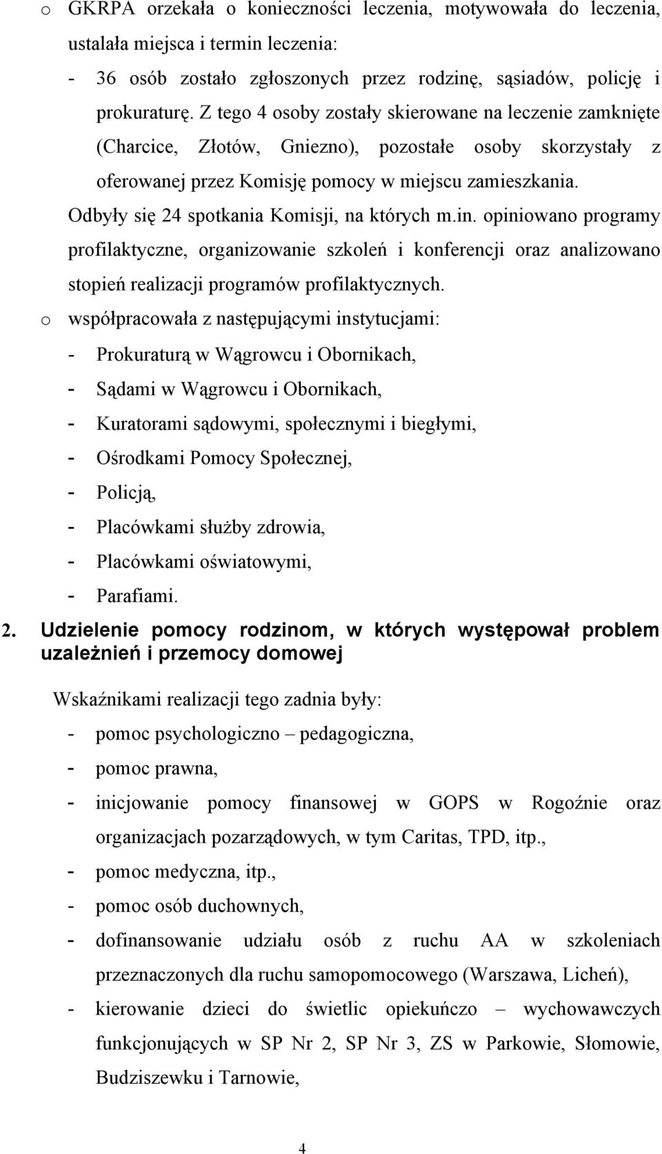 in. piniwan prgramy prfilaktyczne, rganizwanie szkleń i knferencji raz analizwan stpień realizacji prgramów prfilaktycznych.