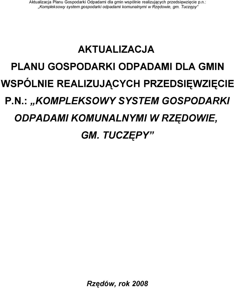 N.: KOMPLEKSOWY SYSTEM GOSPODARKI ODPADAMI