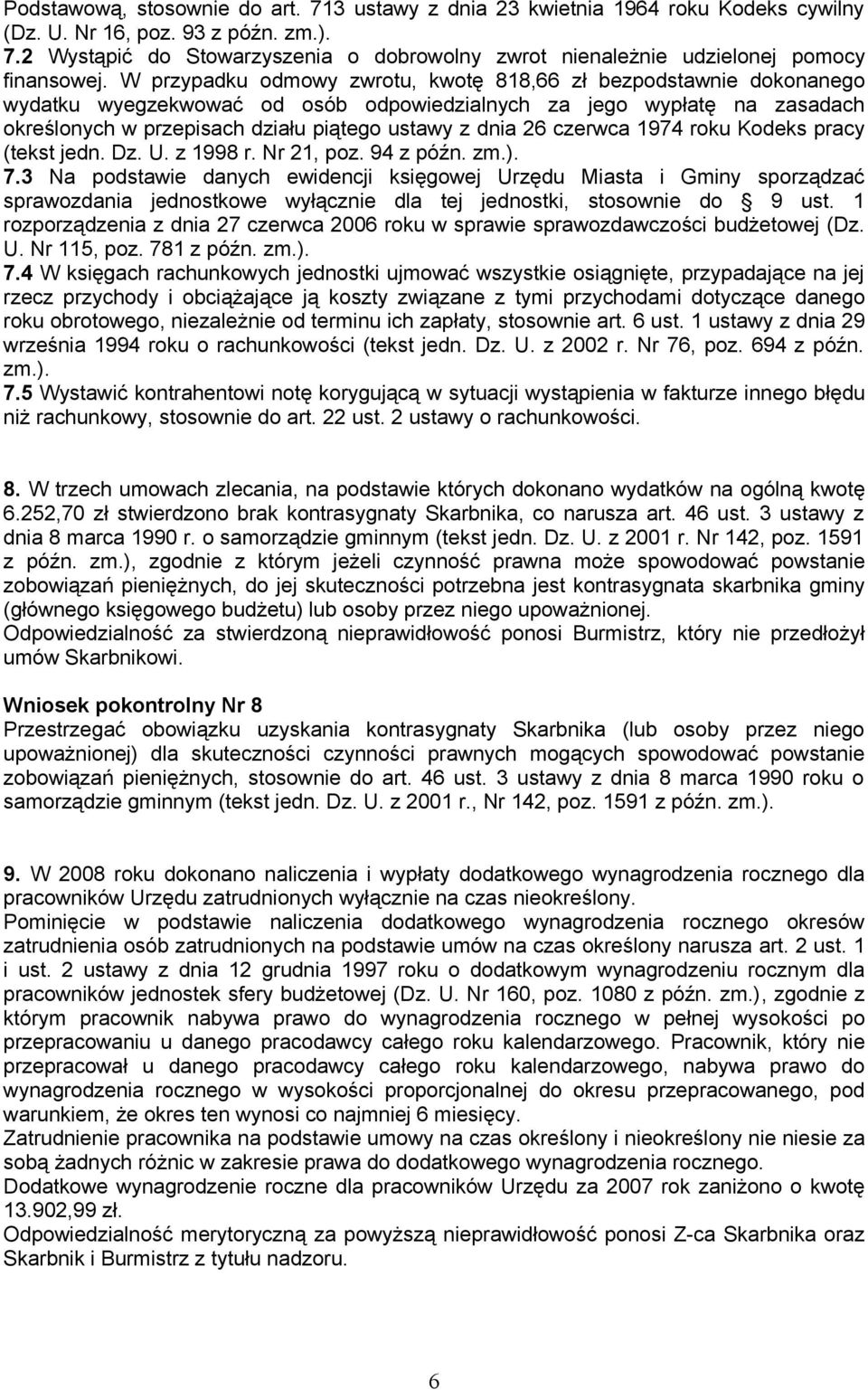 czerwca 1974 roku Kodeks pracy (tekst jedn. Dz. U. z 1998 r. Nr 21, poz. 94 z późn. zm.). 7.