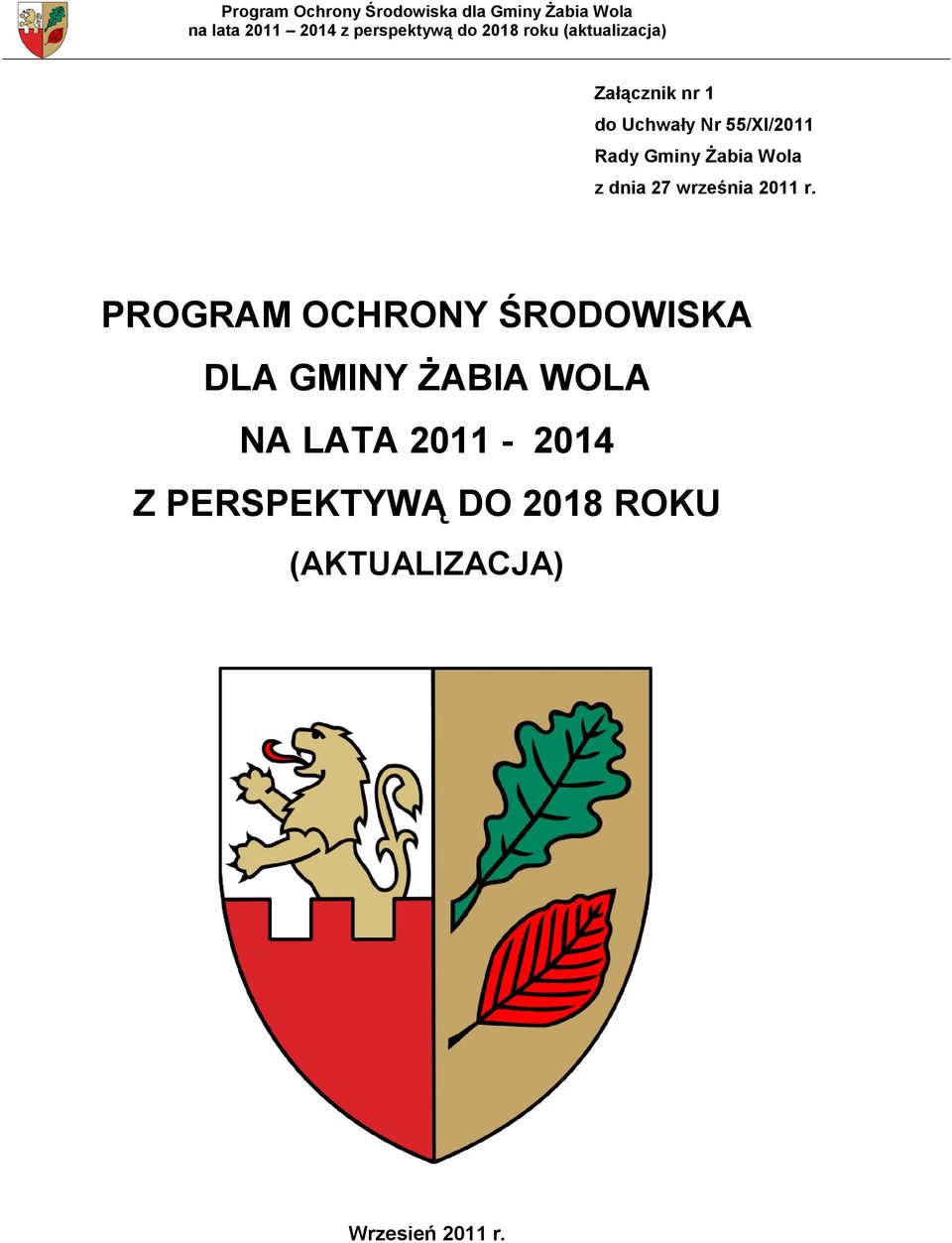 PROGRAM OCHRONY ŚRODOWISKA DLA GMINY ŻABIA WOLA NA