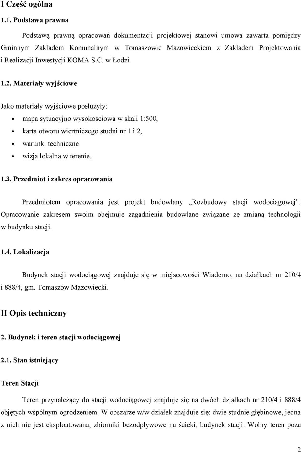 Inwestycji KOMA S.C. w Łodzi. 1.2.