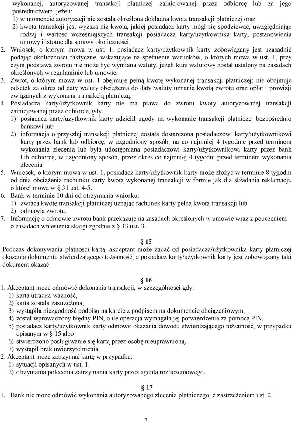 umowy i istotne dla sprawy okoliczności. 2. Wniosek, o którym mowa w ust.