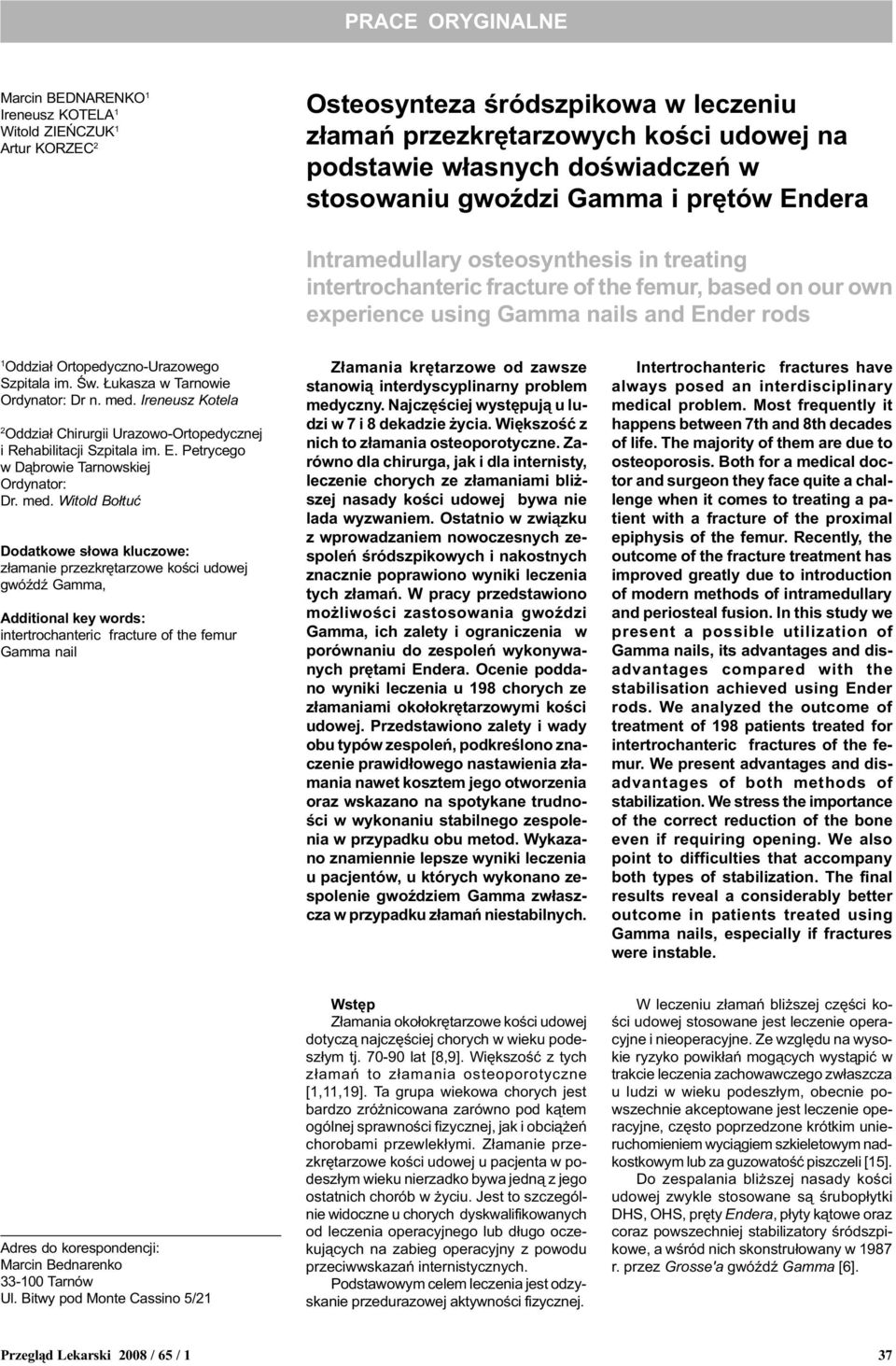 Ortopedyczno-Urazowego Szpitala im. Œw. ukasza w Tarnowie Ordynator: Dr n. med. Ireneusz Kotela 2 Oddzia³ Chirurgii Urazowo-Ortopedycznej i Rehabilitacji Szpitala im. E.