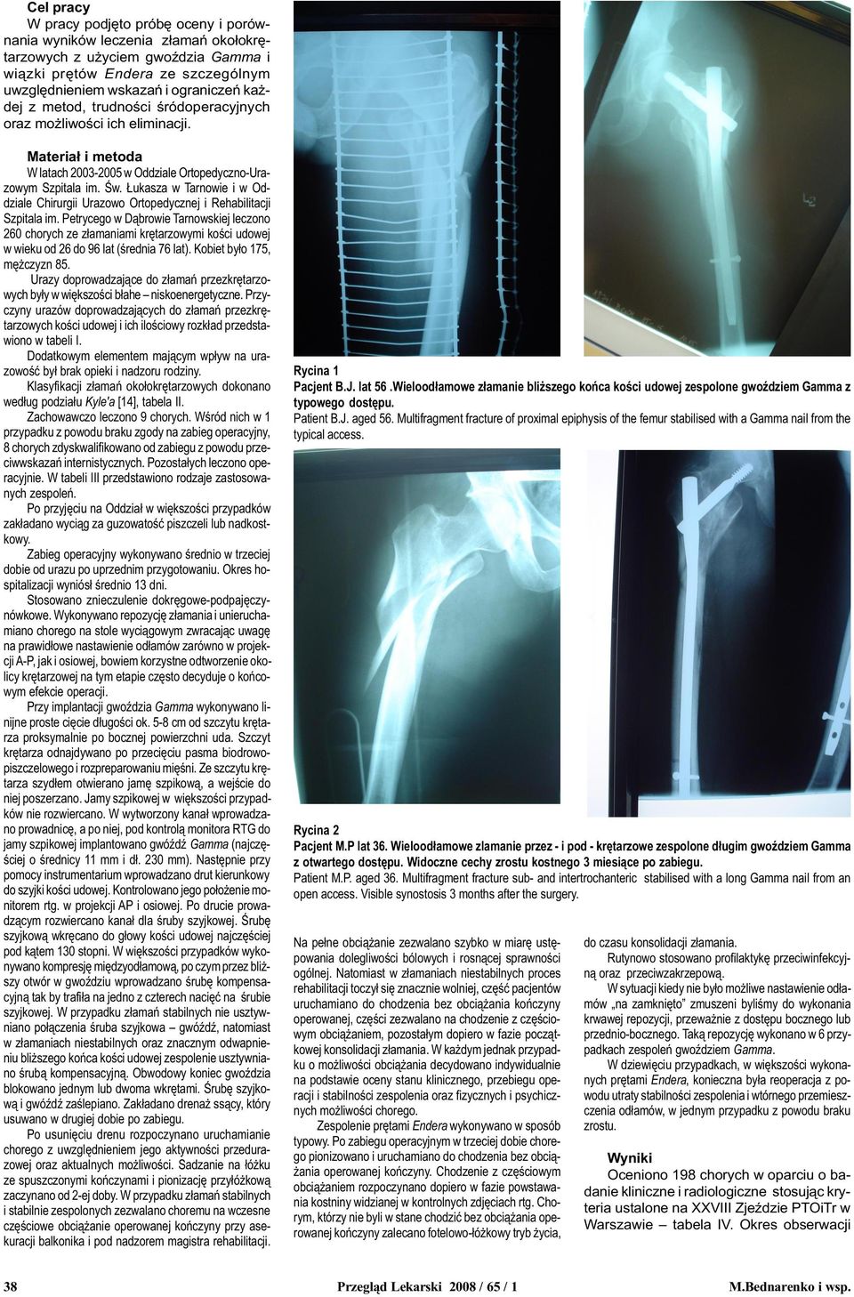 ukasza w Tarnowie i w Oddziale Chirurgii Urazowo Ortopedycznej i Rehabilitacji Szpitala im.
