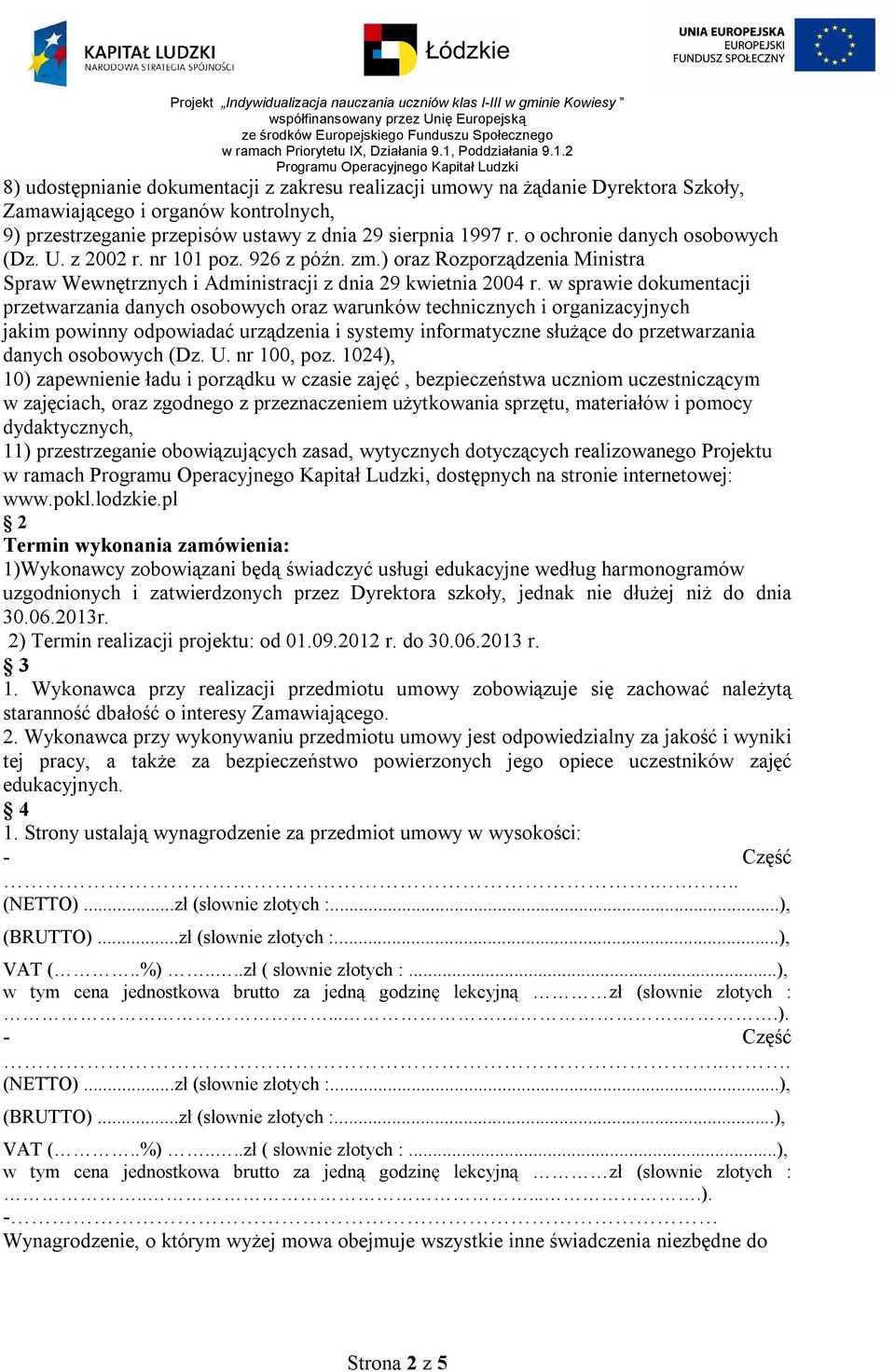 w sprawie dokumentacji przetwarzania danych osobowych oraz warunków technicznych i organizacyjnych jakim powinny odpowiadać urządzenia i systemy informatyczne służące do przetwarzania danych