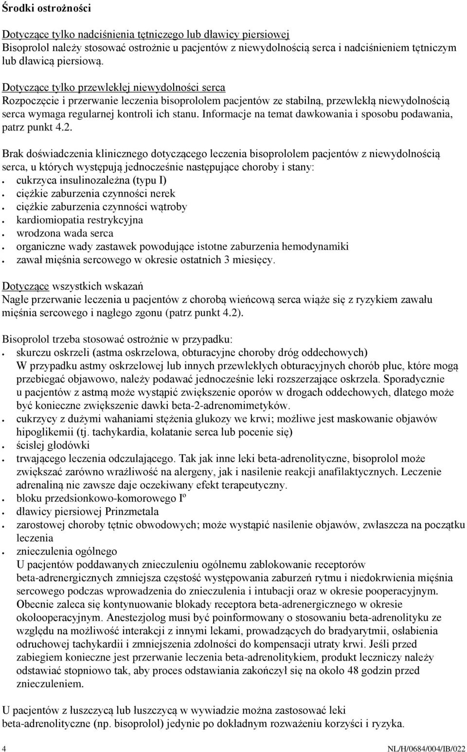 Informacje na temat dawkowania i sposobu podawania, patrz punkt 4.2.