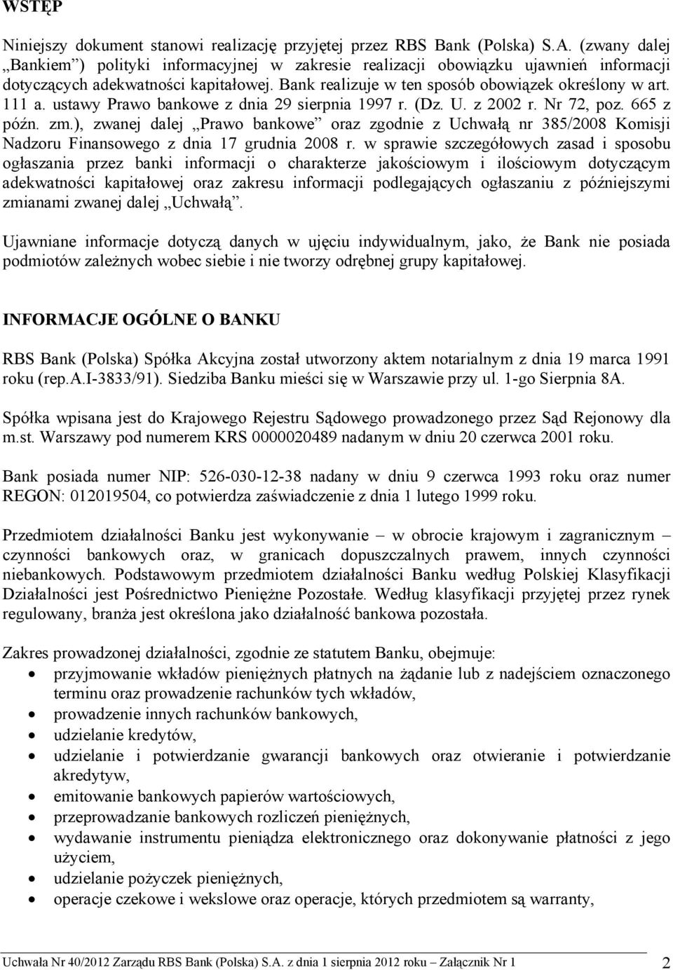 ustawy Prawo bankowe z dnia 29 sierpnia 1997 r. (Dz. U. z 2002 r. Nr 72, poz. 665 z późn. zm.