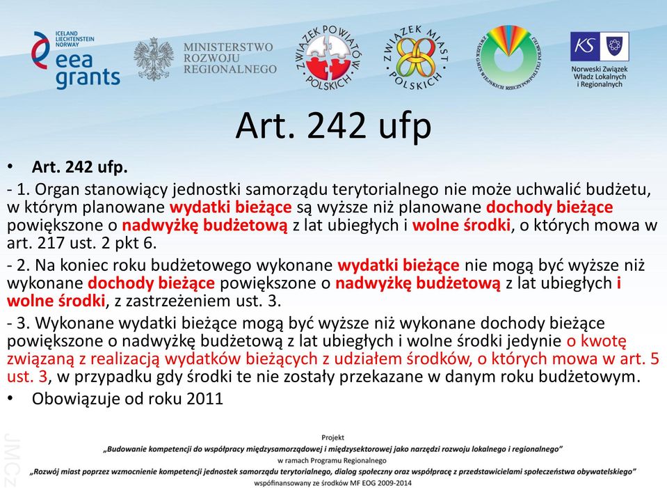 ubiegłych i wolne środki, o których mowa w art. 217 ust. 2 pkt 6. - 2.