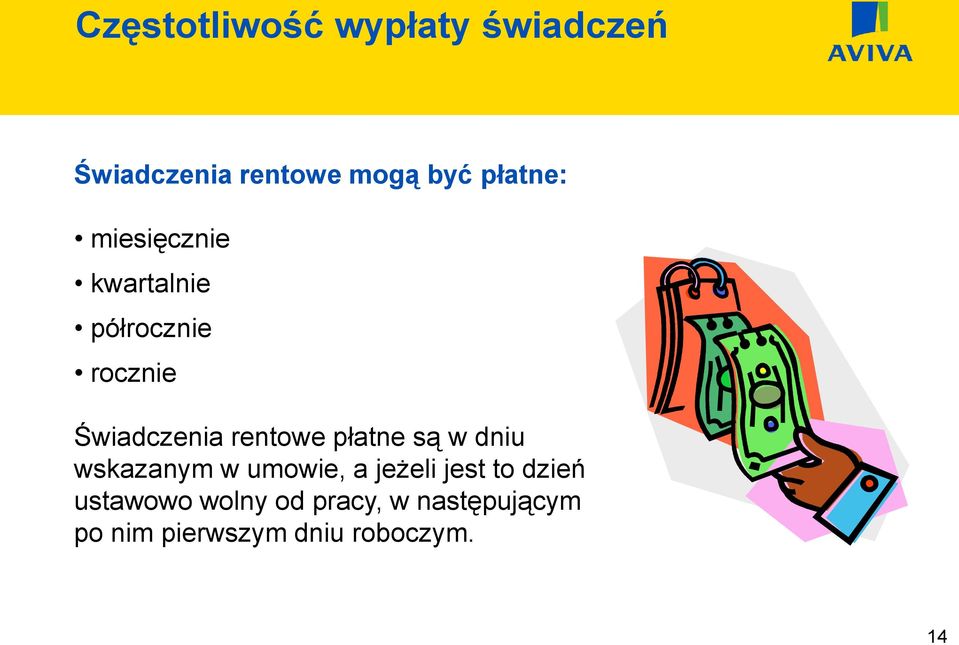 rentowe płatne są w dniu wskazanym w umowie, a jeżeli jest to