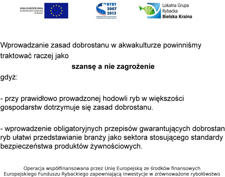 się zasad dobrostanu.