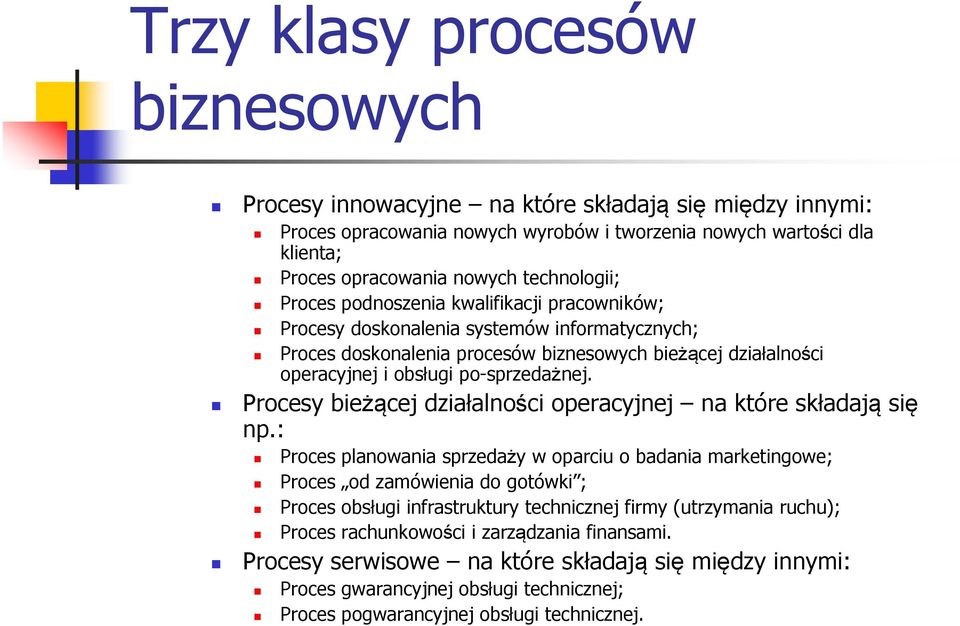 po-sprzedażnej. Procesy bieżącej działalności operacyjnej na które składają się np.