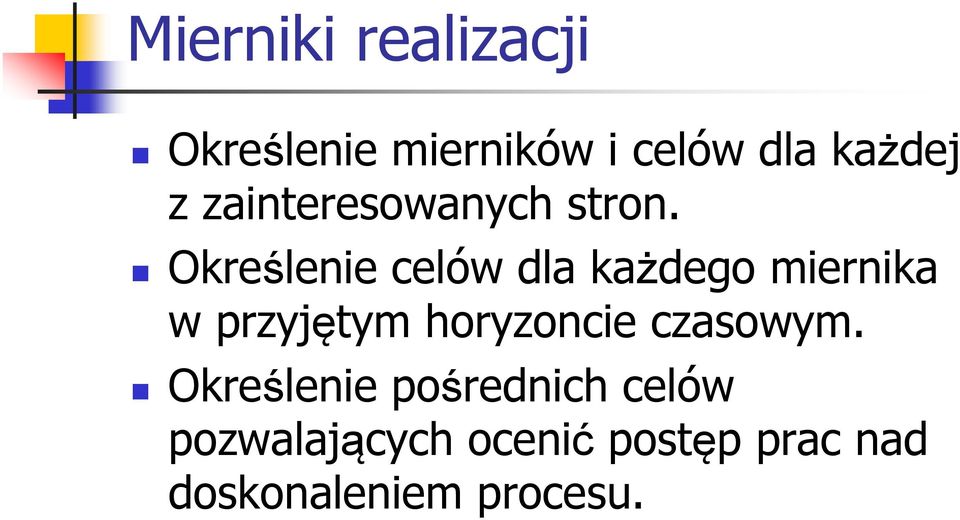 Określenie celów dla każdego miernika w przyjętym horyzoncie