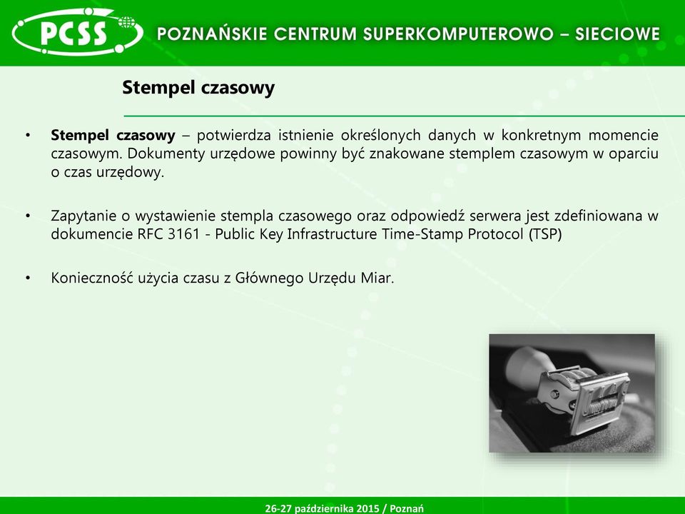 Zapytanie o wystawienie stempla czasowego oraz odpowiedź serwera jest zdefiniowana w dokumencie RFC