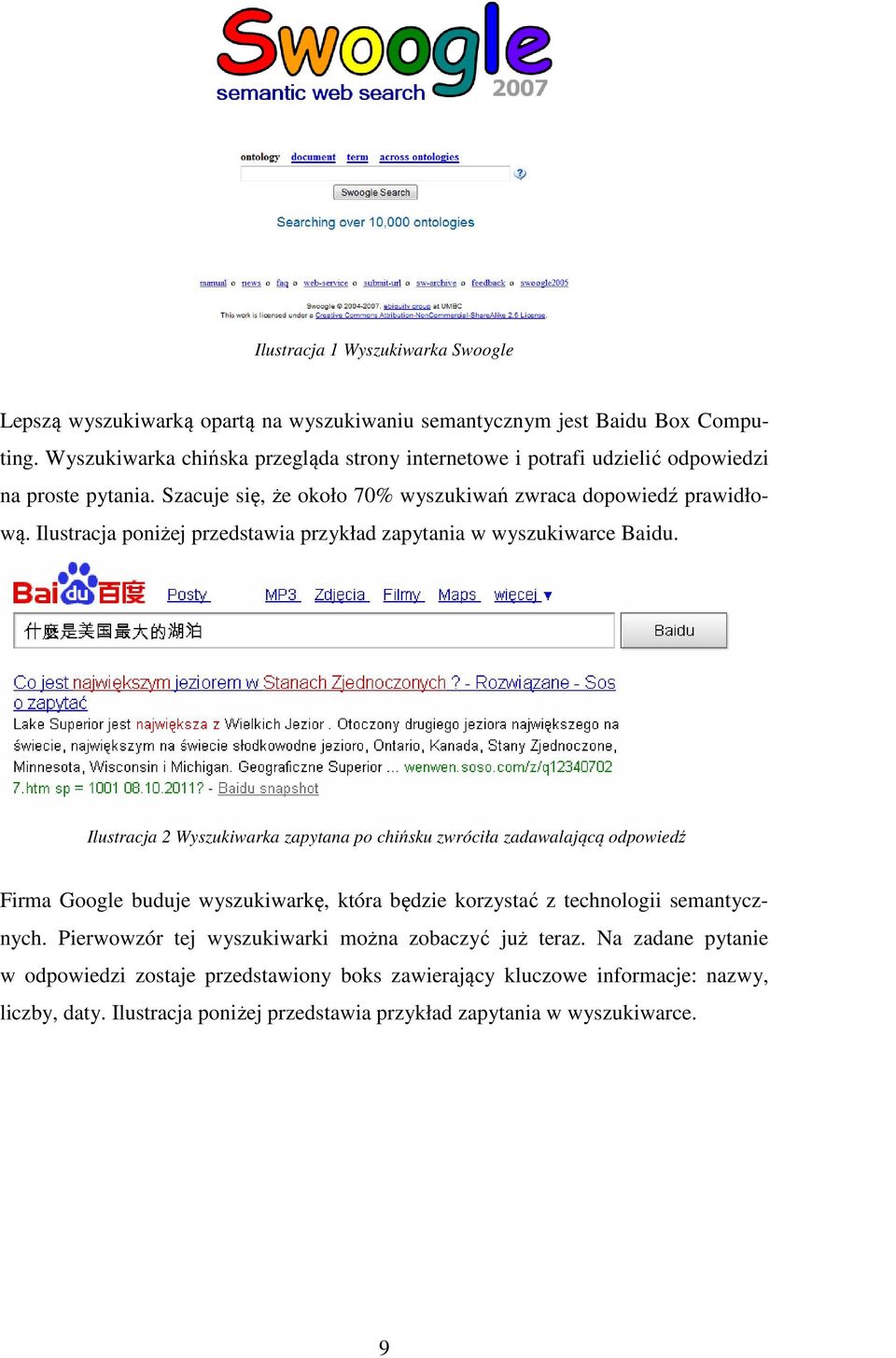 Ilustracja poniżej przedstawia przykład zapytania w wyszukiwarce Baidu.