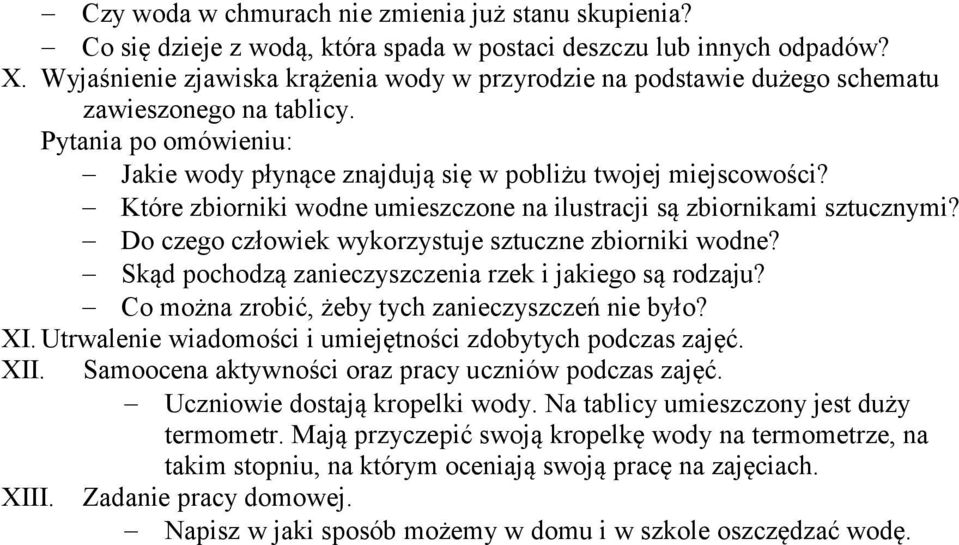 Które zbiorniki wodne umieszczone na ilustracji są zbiornikami sztucznymi? Do czego człowiek wykorzystuje sztuczne zbiorniki wodne? Skąd pochodzą zanieczyszczenia rzek i jakiego są rodzaju?