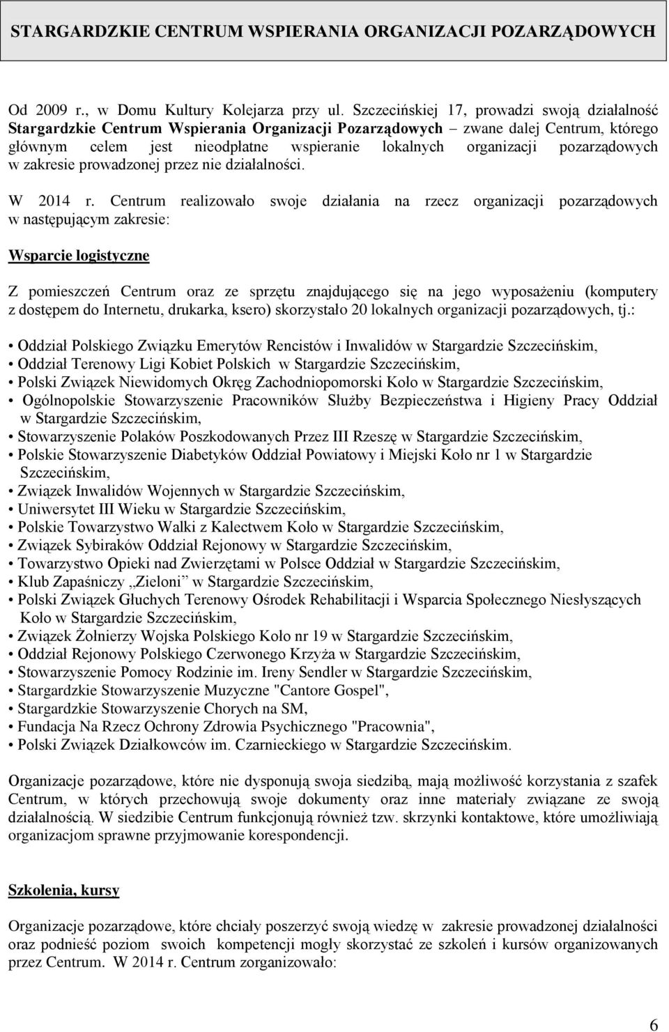 pozarządowych w zakresie prowadzonej przez nie działalności. W 2014 r.