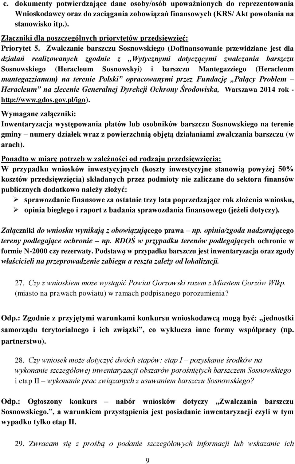 Zwalczanie barszczu Sosnowskiego (Dofinansowanie przewidziane jest dla działań realizowanych zgodnie z Wytycznymi dotyczącymi zwalczania barszczu Sosnowskiego (Heracleum Sosnowskyi) i barszczu