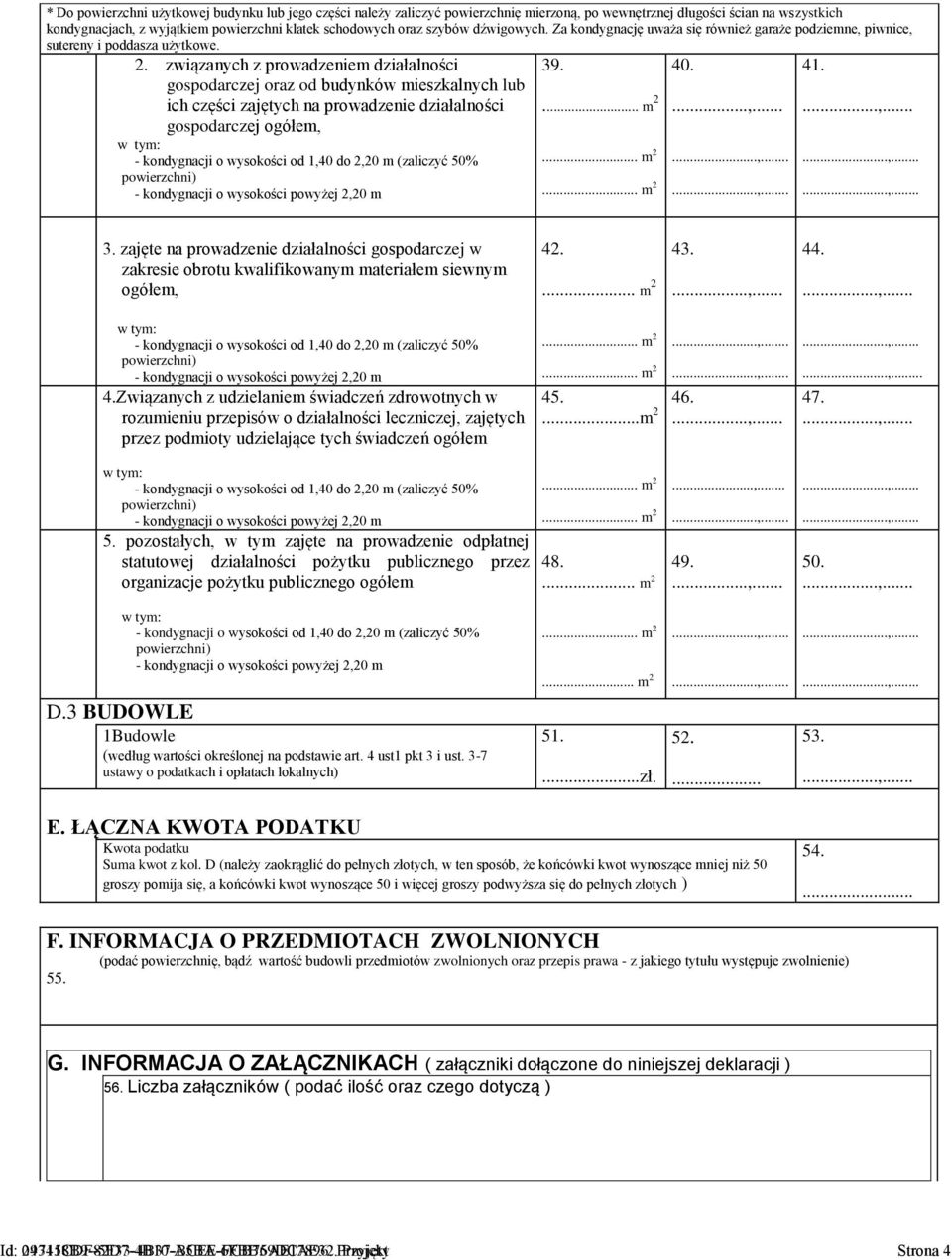 związanych z prowadzeniem działalności gospodarczej oraz od budynków mieszkalnych lub ich części zajętych na prowadzenie działalności gospodarczej ogółem, w tym: - kondygnacji o wysokości od 1,40 do