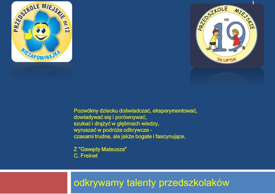 podróże odkrywcze - czasami trudne, ale jakże bogate i