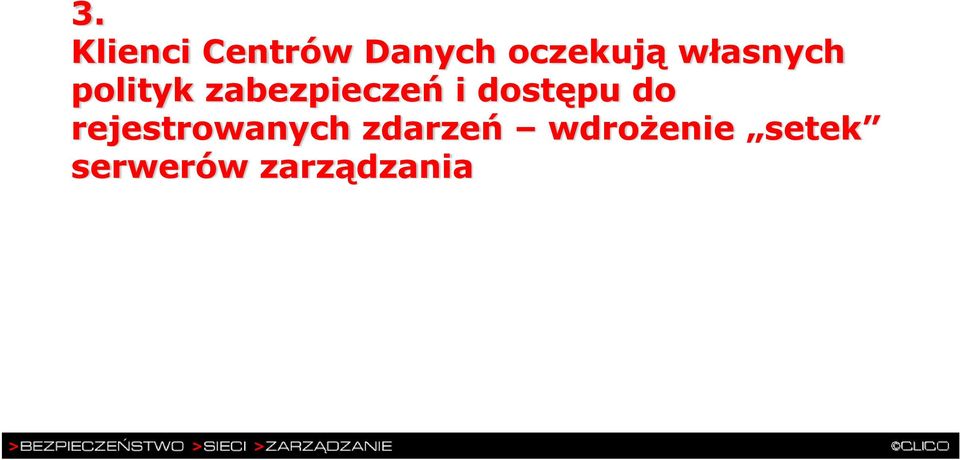 dostępu do rejestrowanych zdarzeń