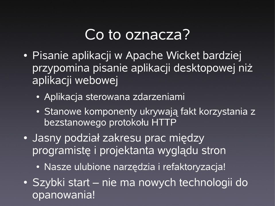 webowej Aplikacja sterowana zdarzeniami Stanowe komponenty ukrywają fakt korzystania z bezstanowego