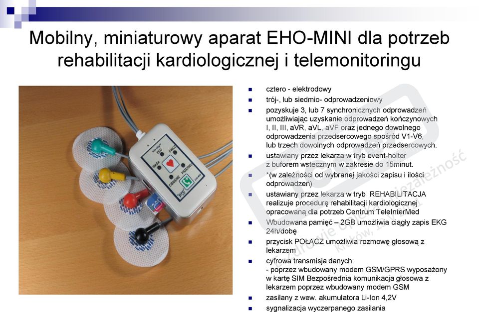 przedsercowych. ustawiany przez lekarza w tryb event-holter z buforem wstecznym w zakresie do 15minut.