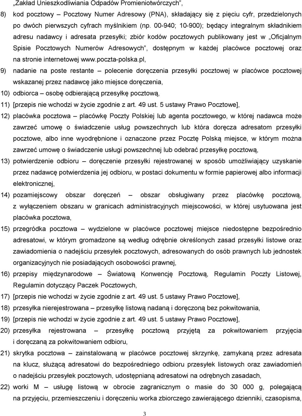 placówce pocztowej oraz na stronie internetowej www.poczta-polska.