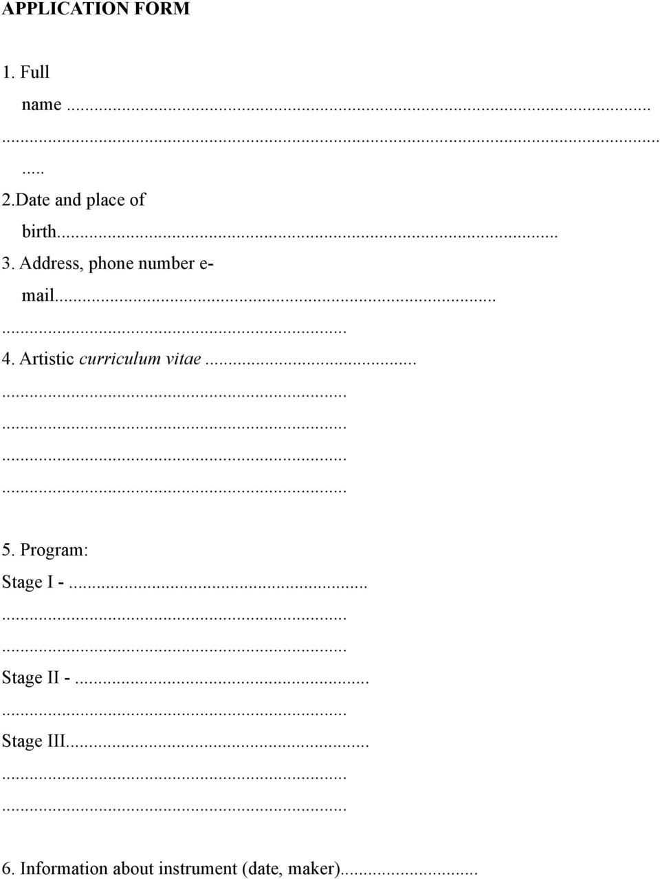 Address, phone number e- mail... 4.