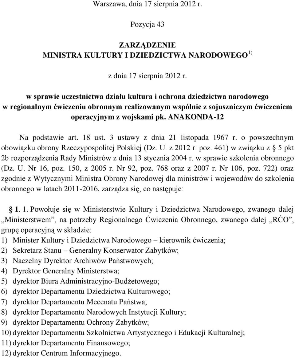 ANAKONDA-12 Na podstawie art. 18 ust. 3 ustawy z dnia 21 listopada 1967 r. o powszechnym obowiązku obrony Rzeczypospolitej Polskiej (Dz. U. z 2012 r. poz.