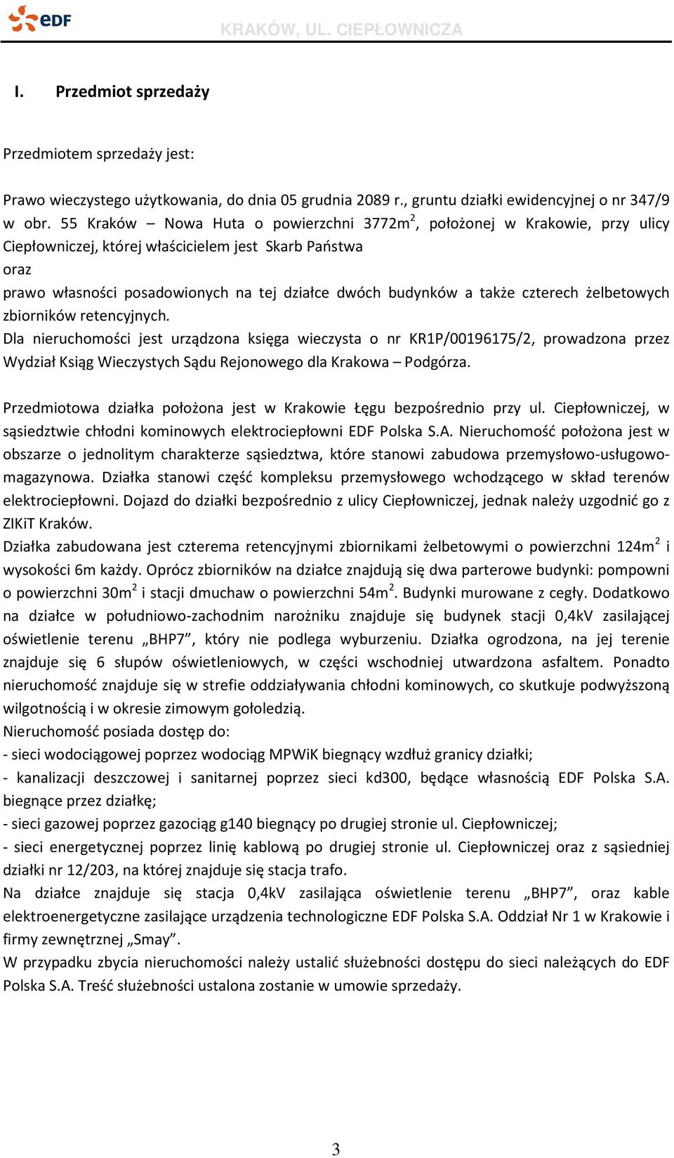 także czterech żelbetowych zbiorników retencyjnych.