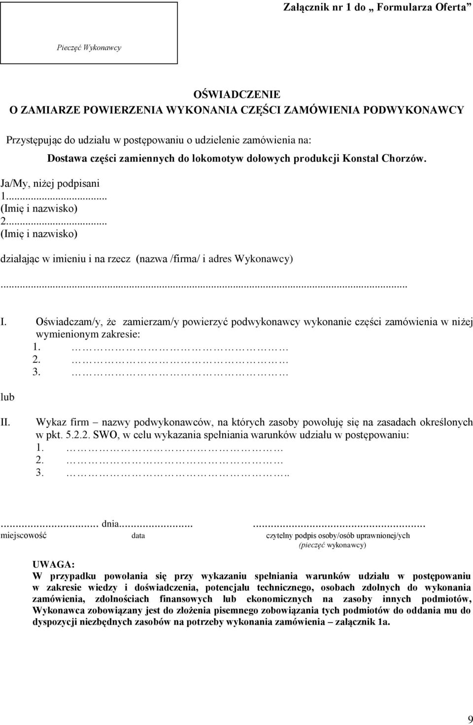 .. (Imię i nazwisko) działając w imieniu i na rzecz (nazwa /firma/ i adres Wykonawcy)... I.