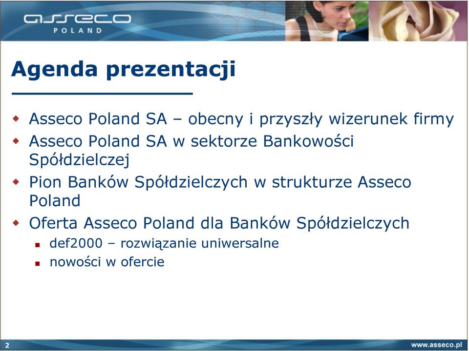 Banków Spółdzielczych w strukturze Asseco Poland Oferta Asseco