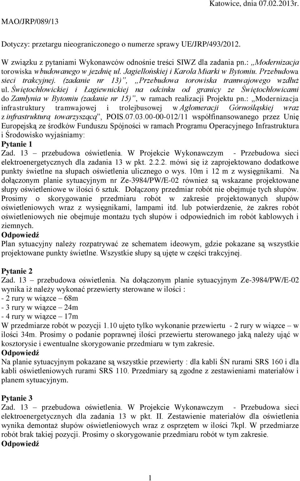 Świętochłowickiej i Łagiewnickiej na odcinku od granicy ze Świętochłowicami do Zamłynia w Bytomiu (zadanie nr 15), w ramach realizacji Projektu pn.