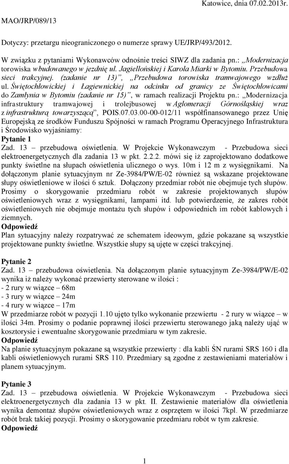 Świętochłowickiej i Łagiewnickiej na odcinku od granicy ze Świętochłowicami do Zamłynia w Bytomiu (zadanie nr 15), w ramach realizacji Projektu pn.