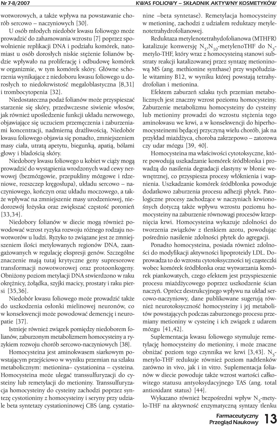 wpływało na proliferację i odbudowę komórek w organizmie, w tym komórek skóry.