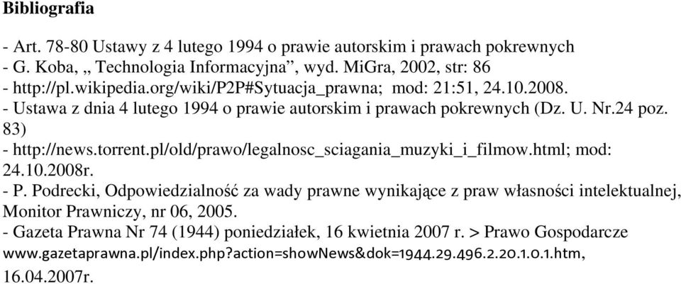 pl/old/prawo/legalnosc_sciagania_muzyki_i_filmow.html; mod: 24.10.2008r. - P.