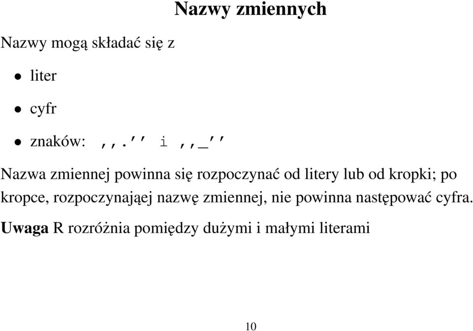 kropki; po kropce, rozpoczynająej nazwę zmiennej, nie powinna