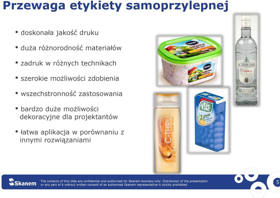 możliwości zdobienia wszechstronność zastosowania bardzo duże