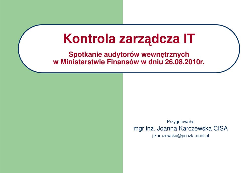 dniu 26.08.2010r. Przygotowała: mgr inŝ.