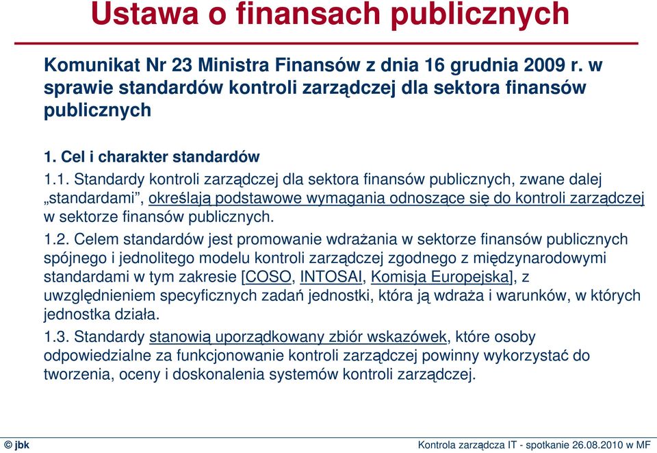 Cel i charakter standardów 1.