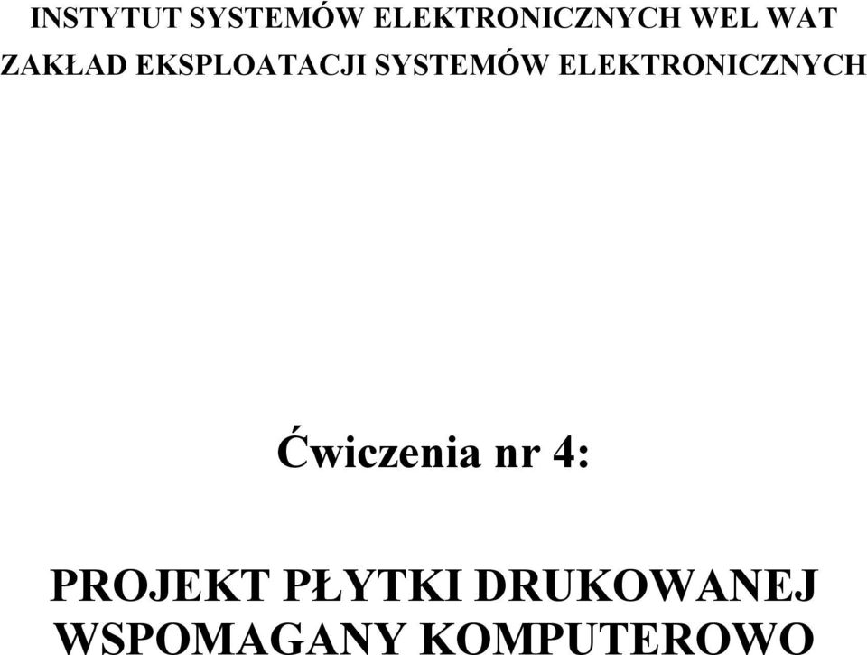 ELEKTRONICZNYCH Ćwiczenia nr 4: