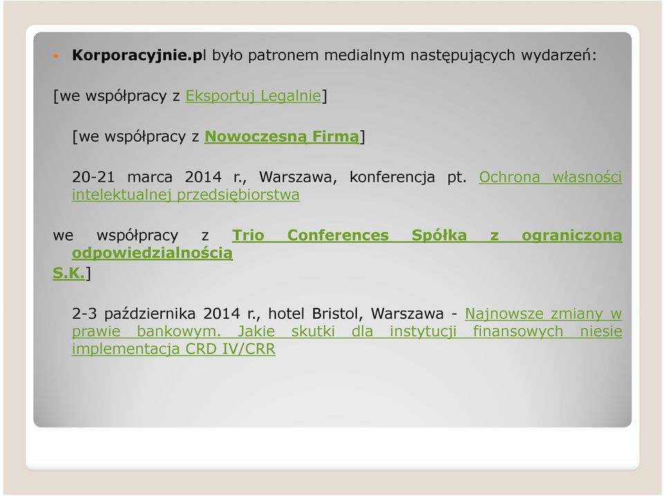 20-21 marca 2014 r., Warszawa, konferencja pt.