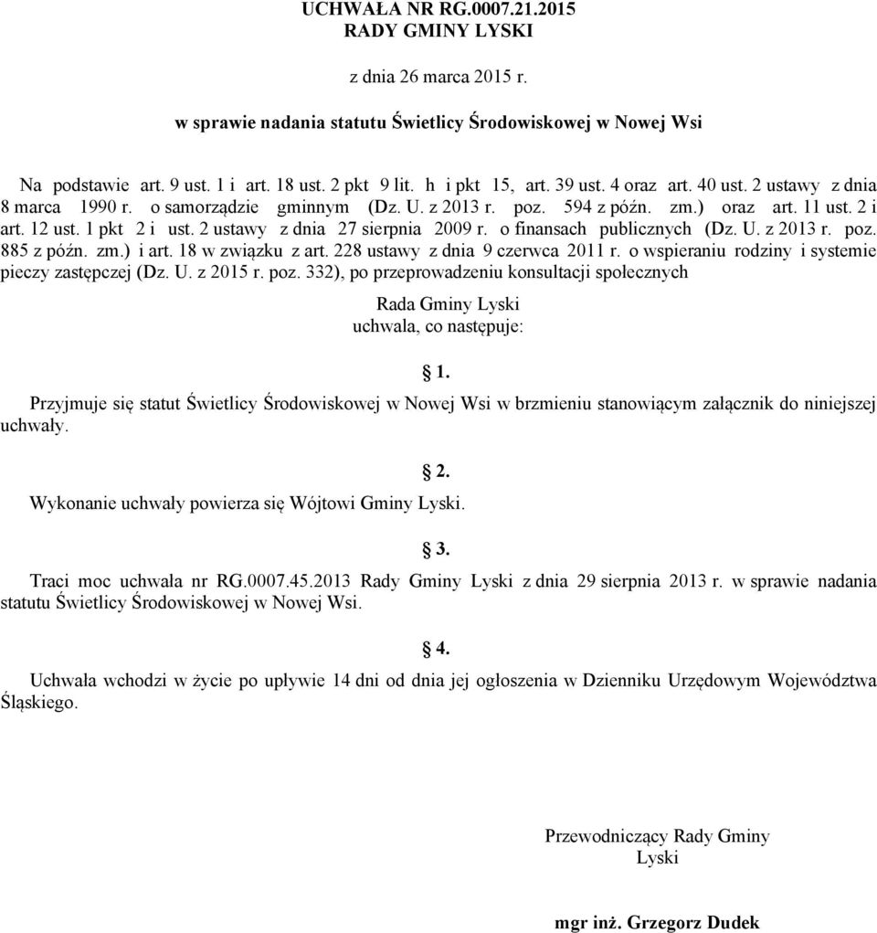 2 ustawy z dnia 27 sierpnia 2009 r. o finansach publicznych (Dz. U. z 2013 r. poz. 885 z późn. zm.) i art. 18 w związku z art. 228 ustawy z dnia 9 czerwca 2011 r.