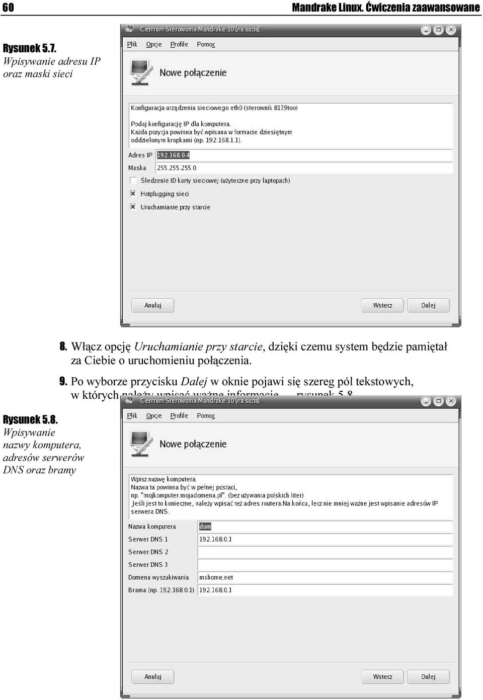Wpisywanie nazwy komputera, adresów serwerów DNS oraz bramy 8.